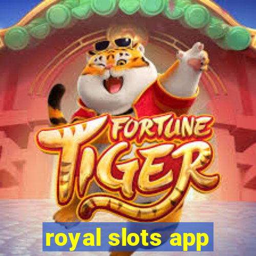 royal slots app